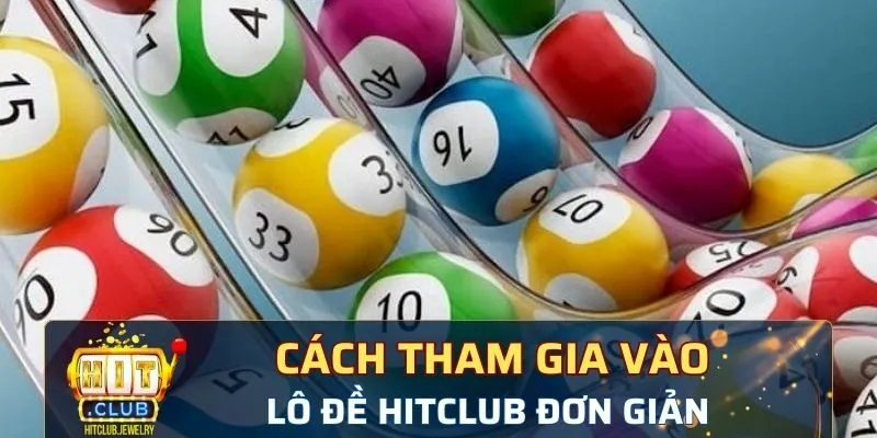 Cách tham gia vào lô đề Hitclub đơn giản 