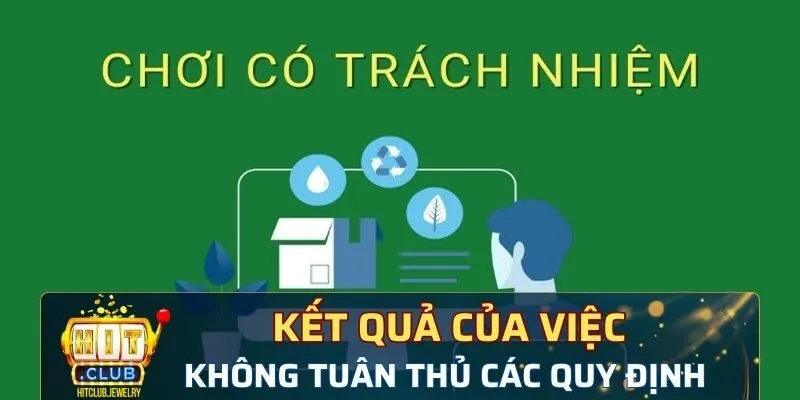 Kết quả của việc không tuân thủ nghiêm ngặt các quy định khi chơi game