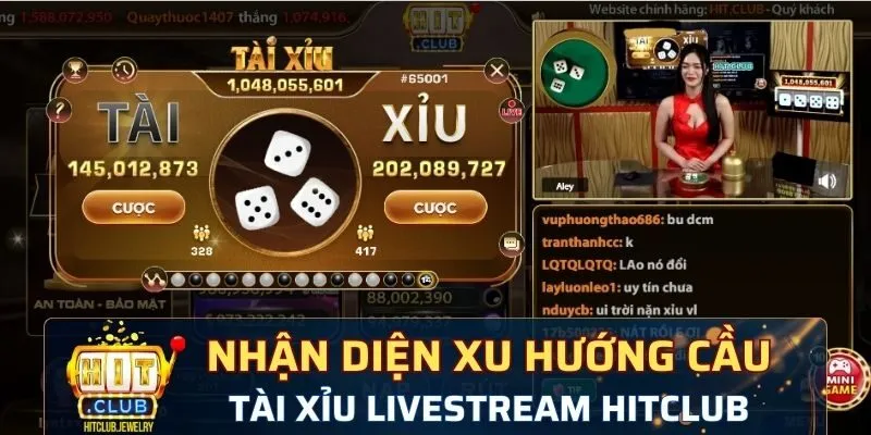 Nhận diện xu hướng cầu Tài Xỉu livestream Hitclub