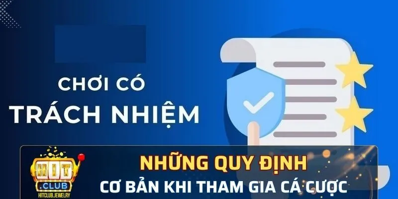 Những quy định cơ bản mà người chơi cần biết khi tham gia cá cược