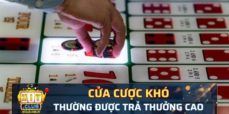 Những cửa cược khó thường được trả thưởng cao