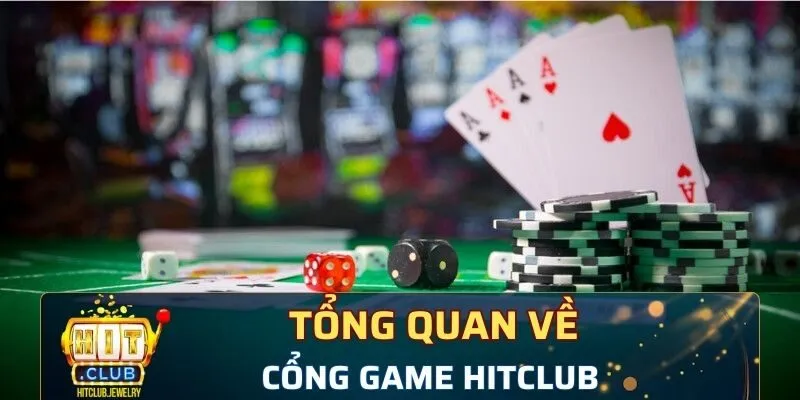 Tổng quan về cổng game Hitclub